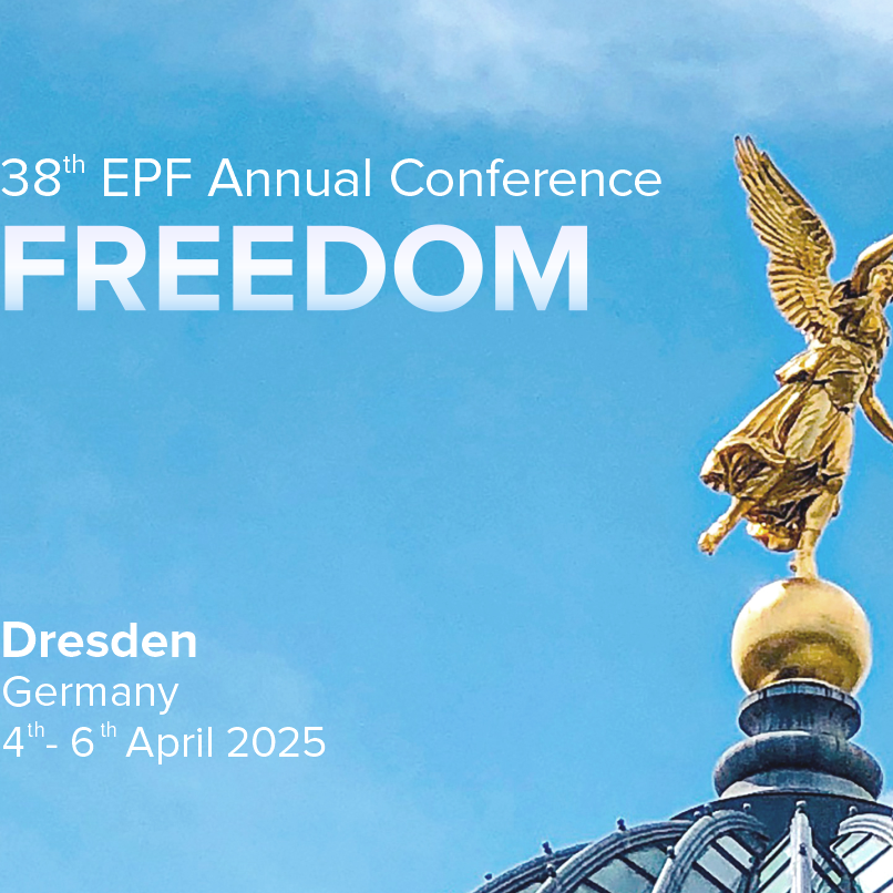 Freedom - Freiheit - Liberté The 38th EPF Annual Conference